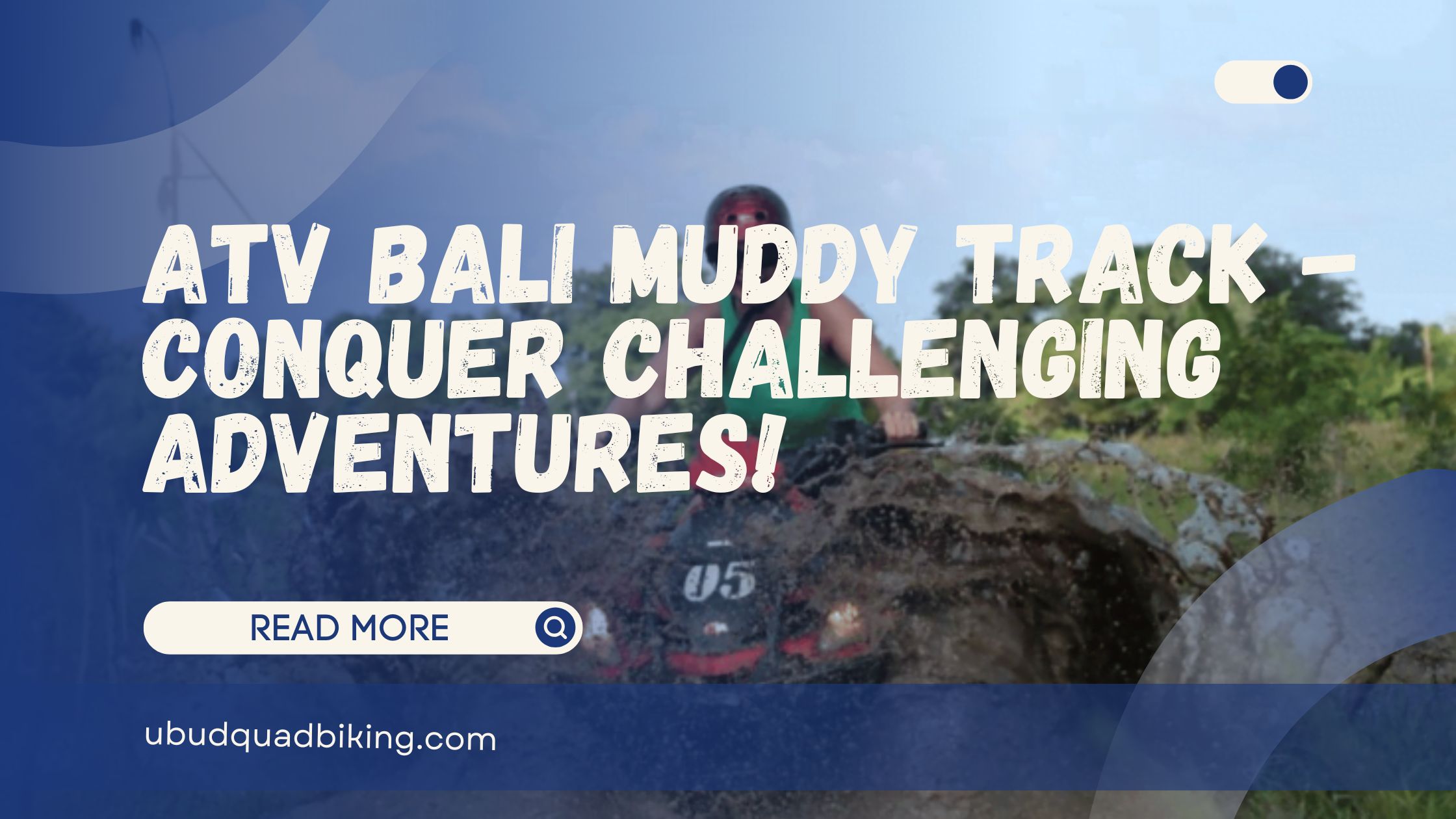 ATV Bali Muddy Track
