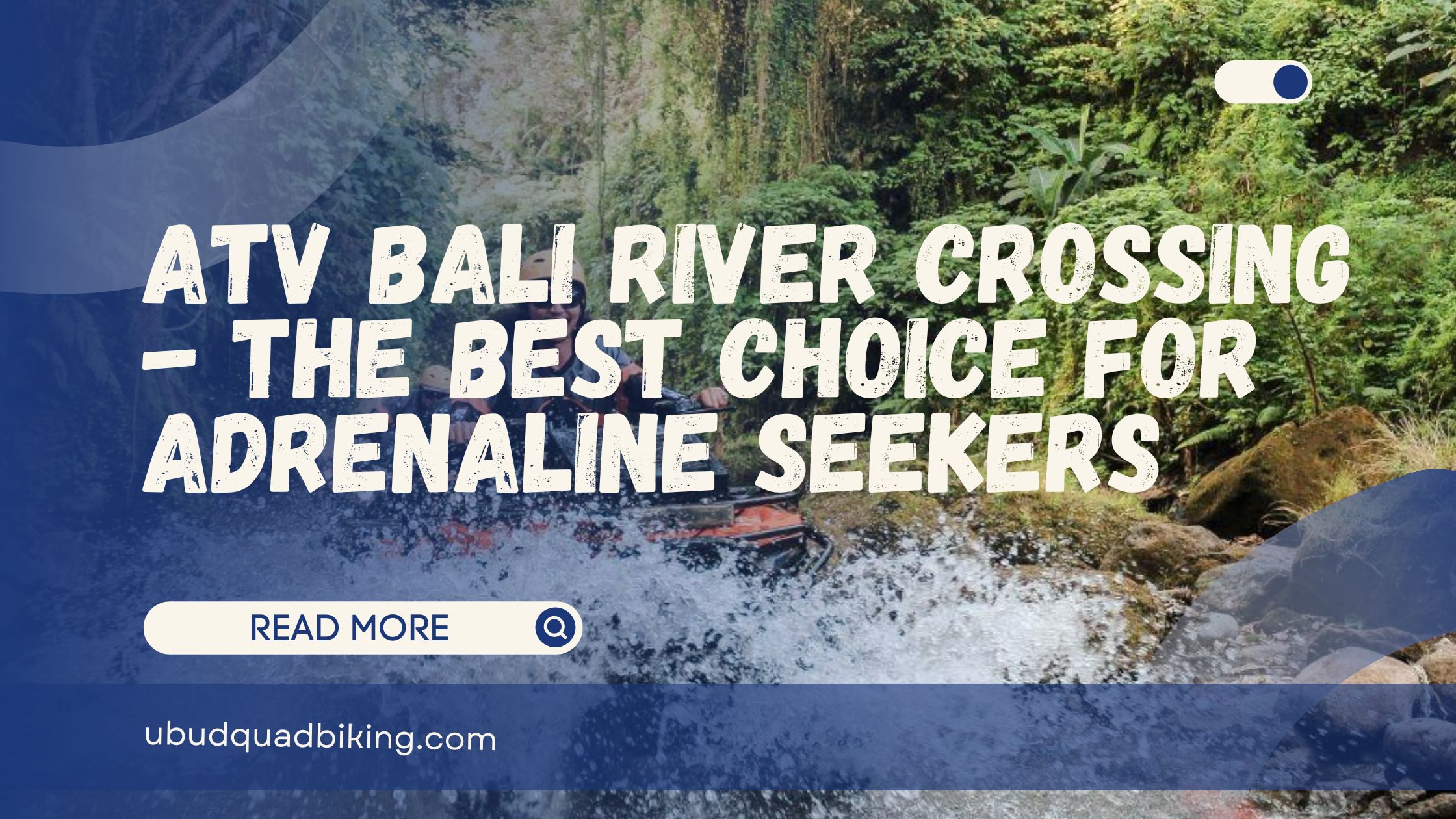 ATV Bali River Crossing