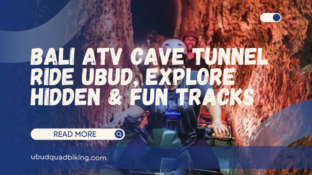Bali ATV Cave Tunnel Ride Ubud