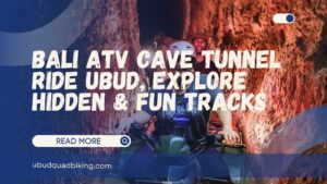 Bali ATV Cave Tunnel Ride Ubud
