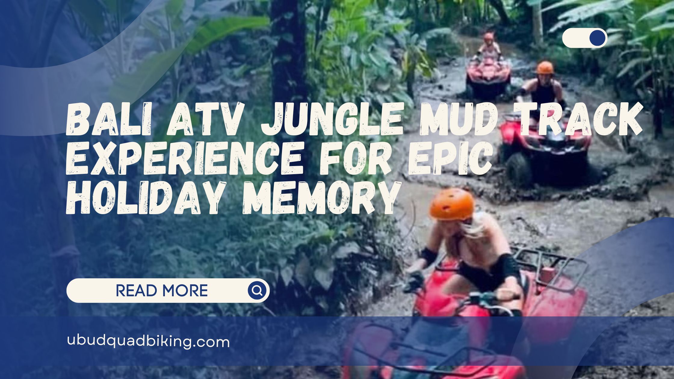 Bali ATV Jungle Mud Track