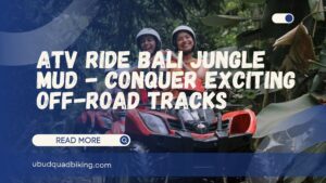 ATV Ride Bali Jungle Mud