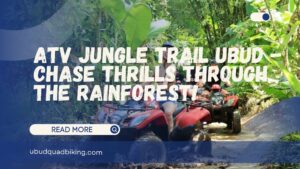 ATV Jungle Trail Ubud