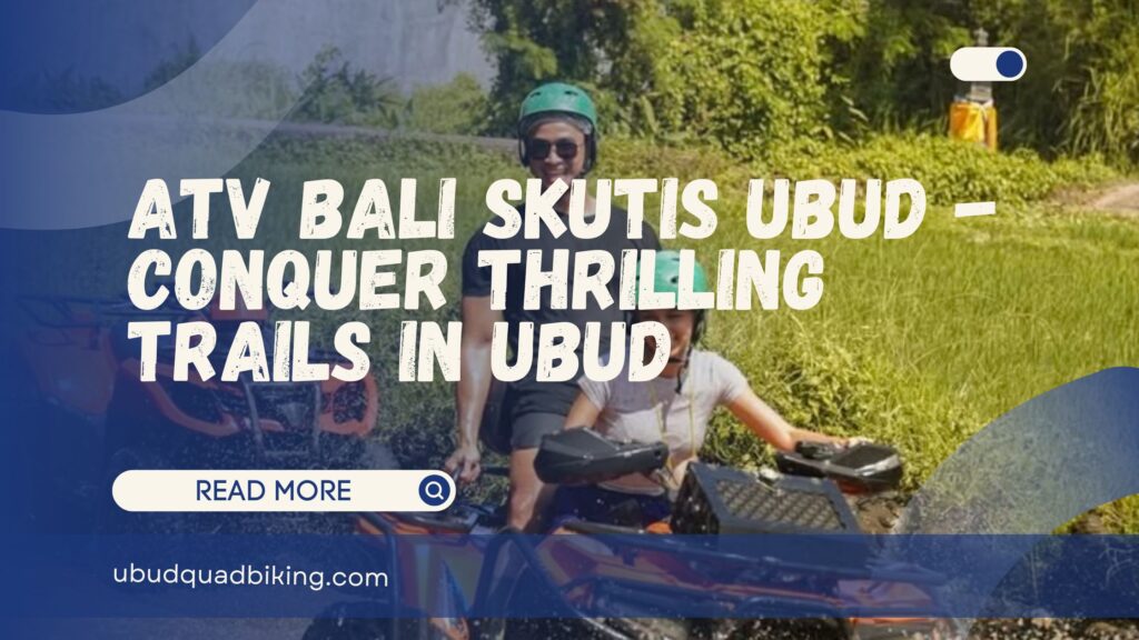 atv bali skutis ubud