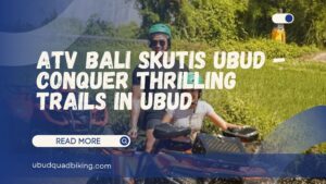 atv bali skutis ubud