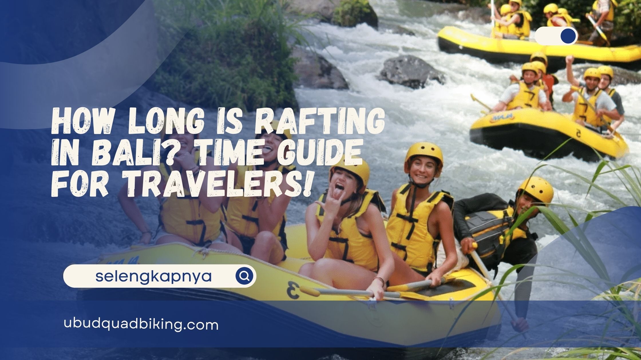 how long rafting in Bali