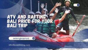 ATV and rafting Bali price