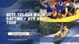 Best Telaga Waja Rafting
