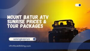Mount Batur ATV sunrise prices