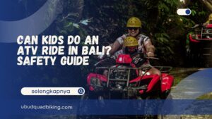 Can kids do an ATV ride in Bali