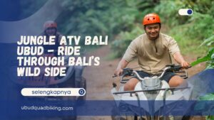 Jungle ATV Bali Ubud