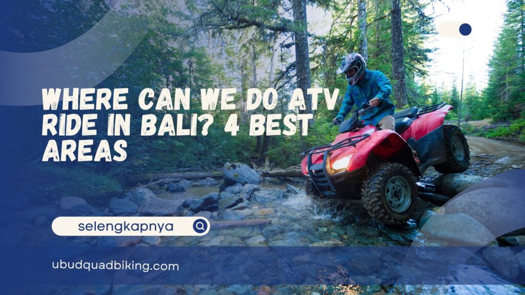 Where Can We Do ATV Ride in Bali