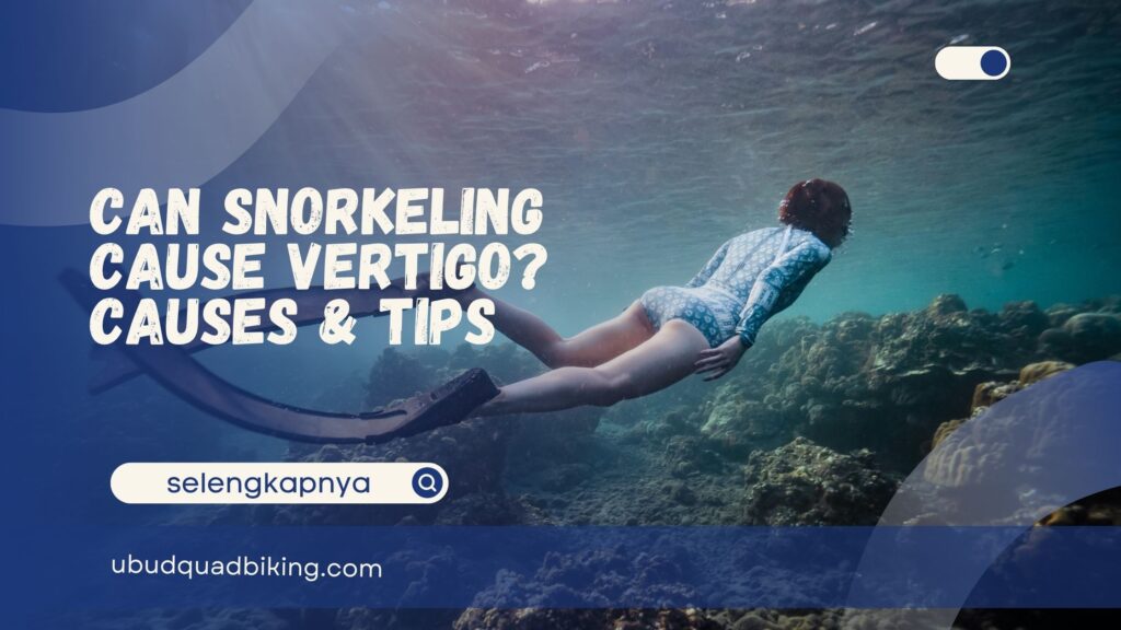 Can snorkeling cause vertigo